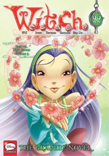 W.I.T.C.H.: The Graphic Novel, Part VII. New Power, Vol. 3