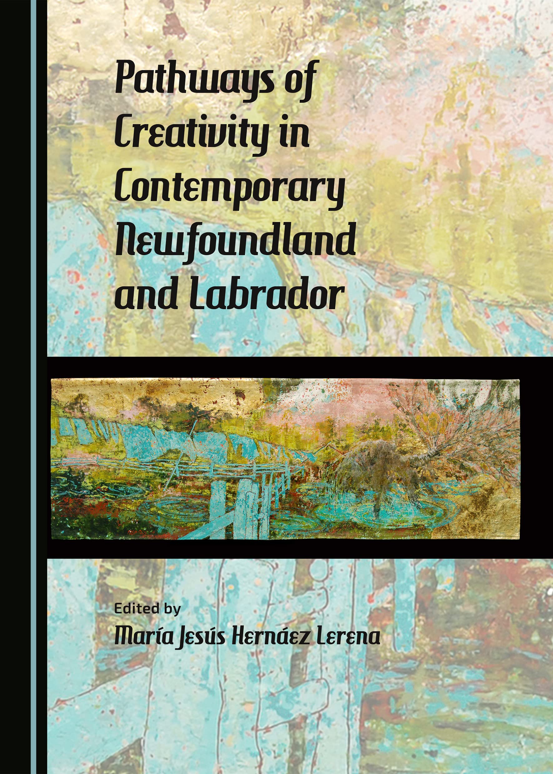 Pathways of Creativity in Contemporary Newfoundland and Labrador