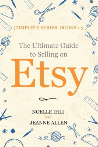The Ultimate Guide to Selling on Etsy