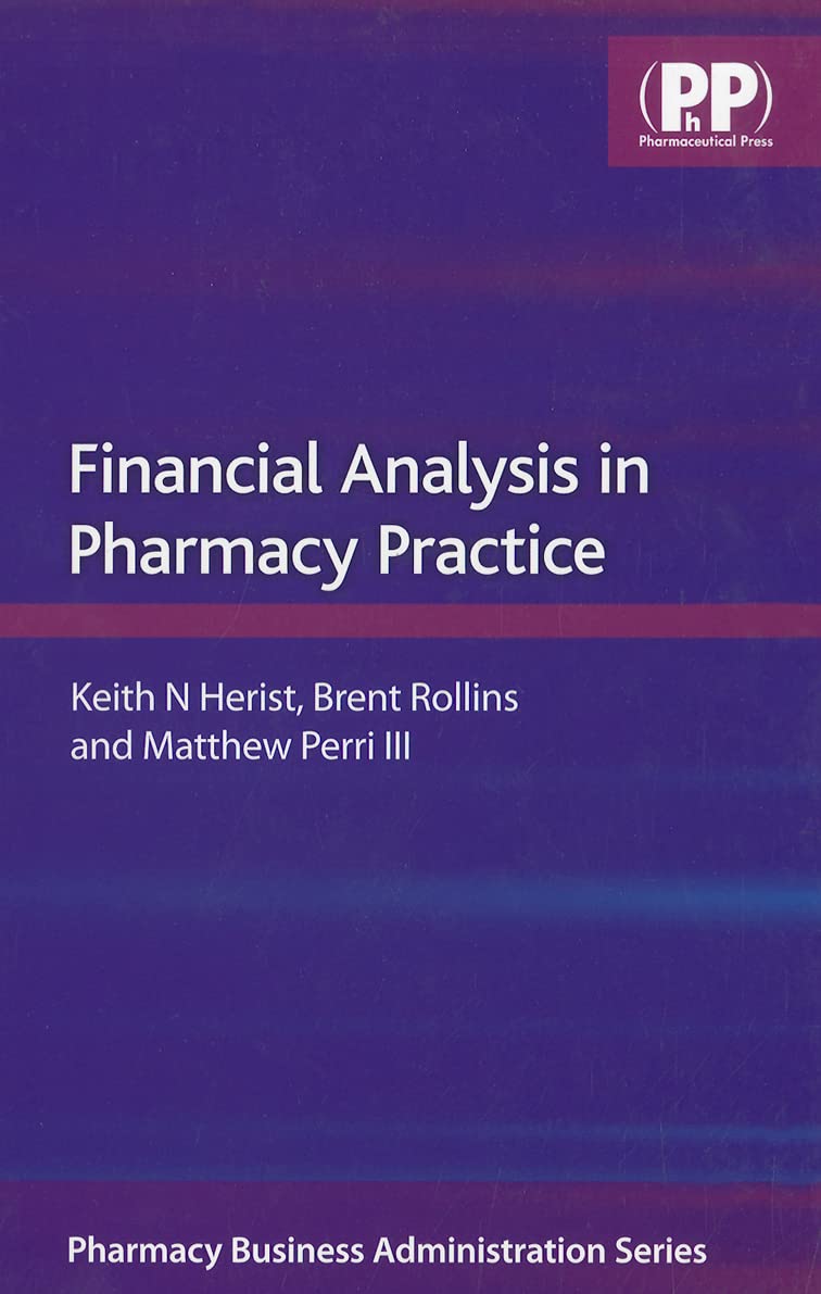 Financial Analysis in Pharmacy Practice