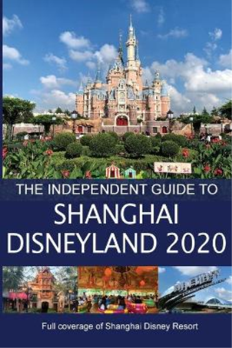 The Independent Guide to Shanghai Disneyland 2020