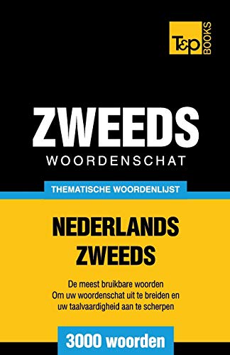 Thematische woordenschat Nederlands-Zweeds - 3000 woorden
