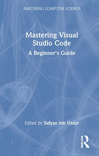 Mastering Visual Studio Code