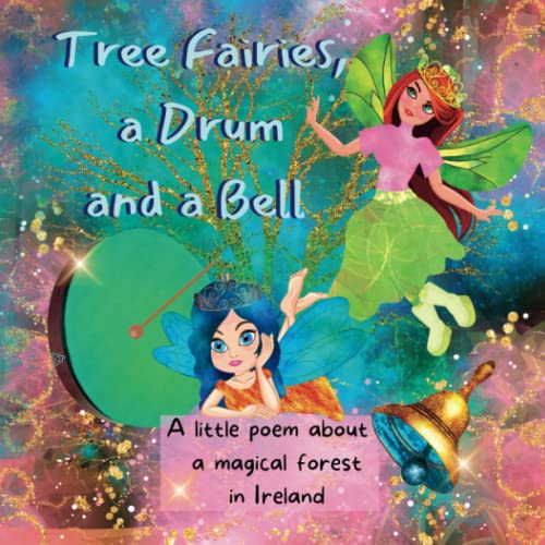 Tree Fairies, a Drum and a Bell