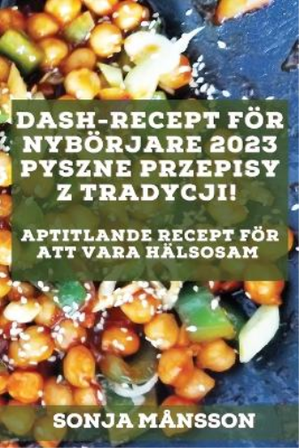 Dash-recept för nybörjare 2023