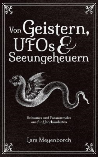 Von Geistern, UFOs & Seeungeheuern