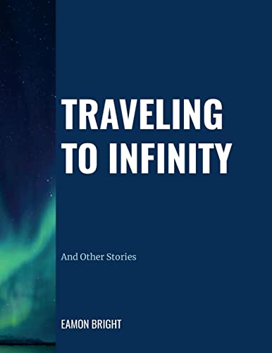Traveling to Infinity