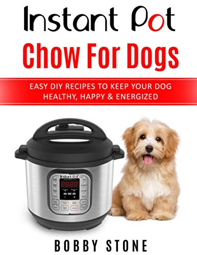 Instant Pot Chow for Dogs