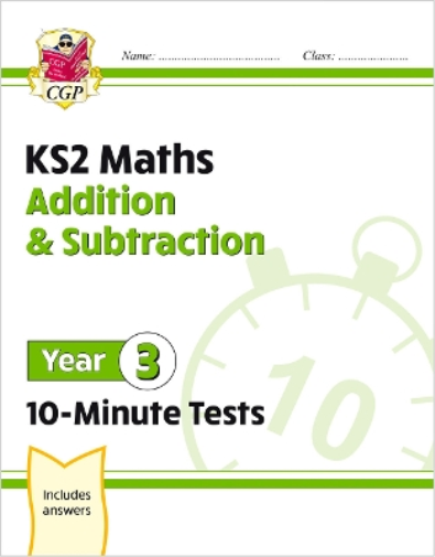 KS2 Year 3 Maths 10-Minute Tests: Addition & Subtraction