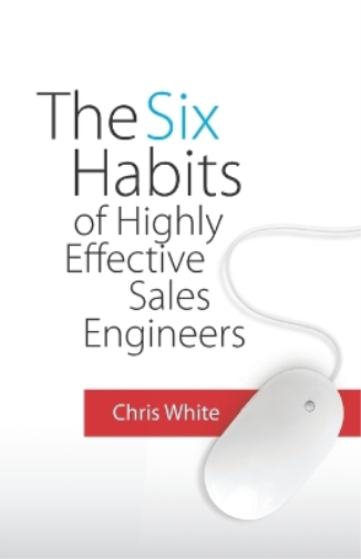 The Six Habits of Highly Effective Sales Engineers
