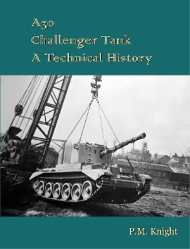 A30 Challenger Tank A Technical History