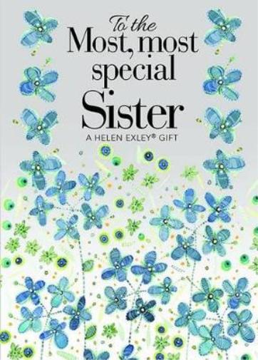 To the Most, Most Special Sister