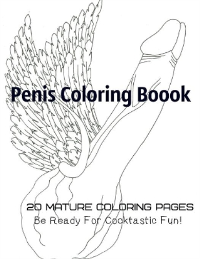 Penis Coloring Book. 20 Mature Coloring Pages. Be ready for Cocktastick Fun