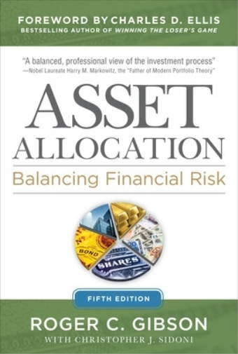 Asset Allocation: Balancing Financial Risk, Fifth Edition