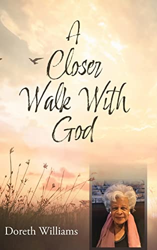 A Closer Walk With God