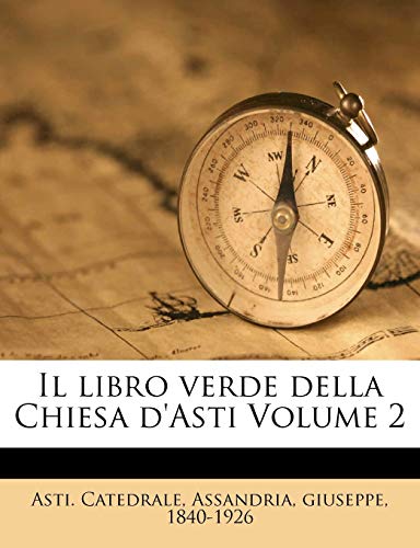 Il Libro Verde Della Chiesa d'Asti Volume 2