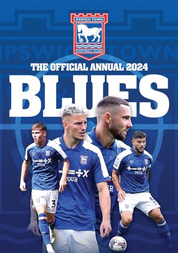 The Official Ipswich Town Fc Annual 2024