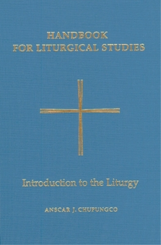 Handbook for Liturgical Studies, Volume I