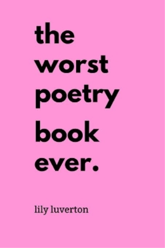 The Worst Poetry Book Ever