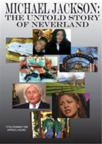 Michael Jackson -Untold Story Of Neverland