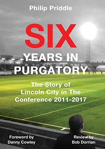 Six Years in Purgatory: The Story of Lincoln City in the Conference 2011-2017