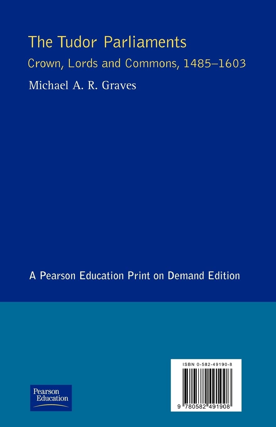 Tudor Parliaments,The Crown,Lords and Commons,1485-1603