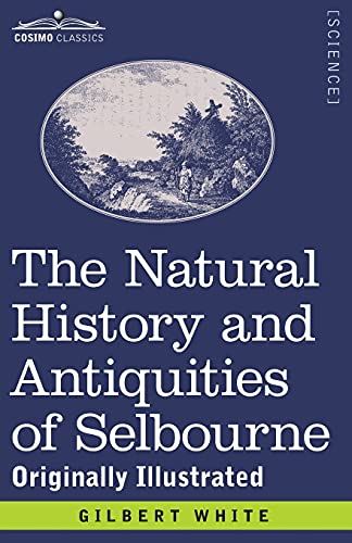 The Natural History and Antiquities of Selbourne