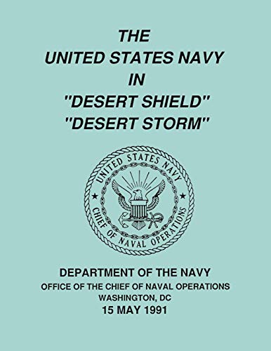 The United States Navy in "Desert Shield" and "Desert Storm"