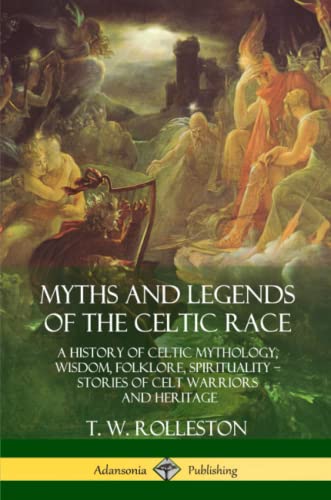 Myths and Legends of the Celtic Race