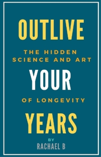 Outlive Your Years