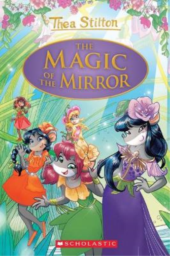 Magic of the Mirror (Thea Stilton Special Edition #9)