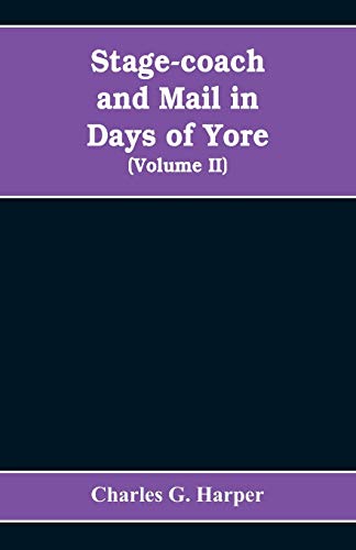 Stage-coach and mail in days of yore