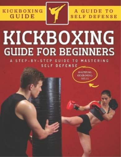Kickboxing Guide For Beginners