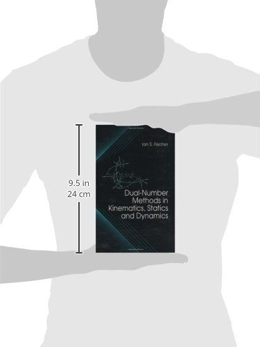 Dual-Number Methods in Kinematics, Statics and Dynamics