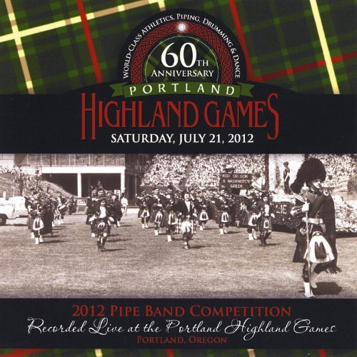 2012 Portland Highland Games Pipe Band Competition