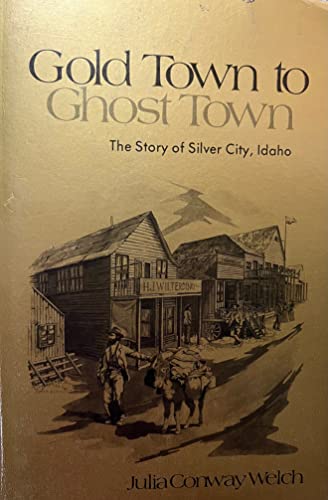 Gold Town to Ghost Town