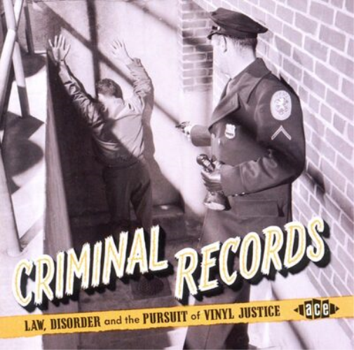 Criminal Records: Law, Disorder and the Pursuit of Vinyl Justice