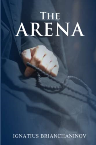 The Arena by Saint Ignatius Brianchaninov