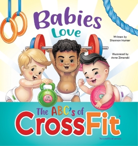 Babies Love the ABCs of CrossFit