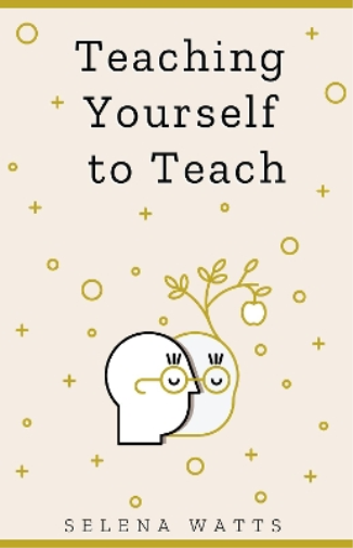 Teaching Yourself to Teach
