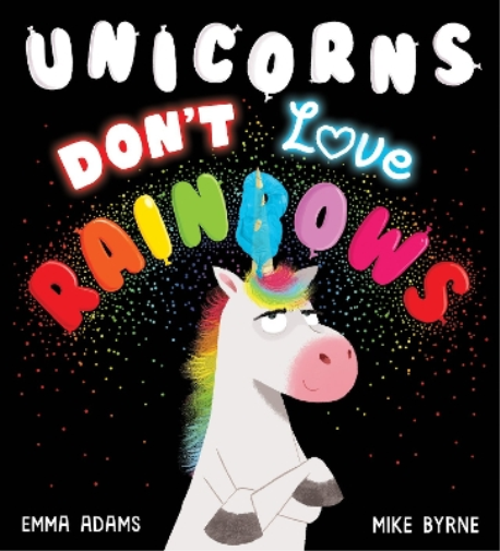 Unicorns Don't Love Rainbows (PB)