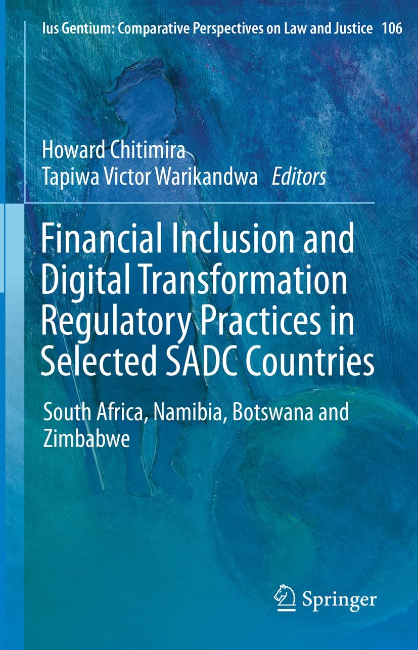 Financial Inclusion and Digital Transformation Regulatory Practices in Selected SADC Countries : South Africa, Namibia,