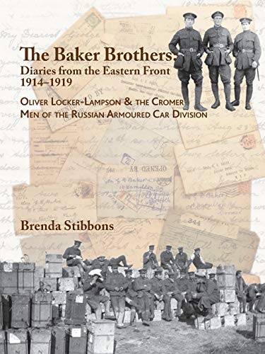 The Baker Brothers: Diaries from The Eastern Front 1914-1919