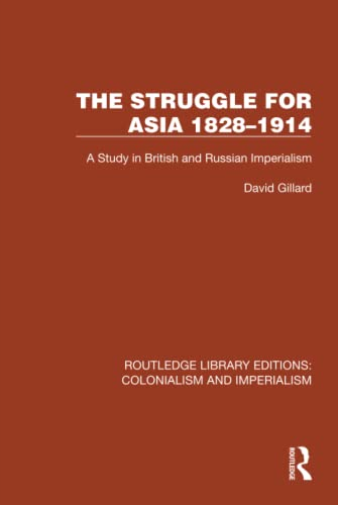 The Struggle for Asia 1828–1914