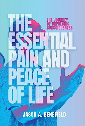 The Essential Pain and Peace of Life