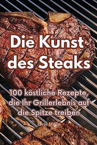 Die Kunst des Steaks
