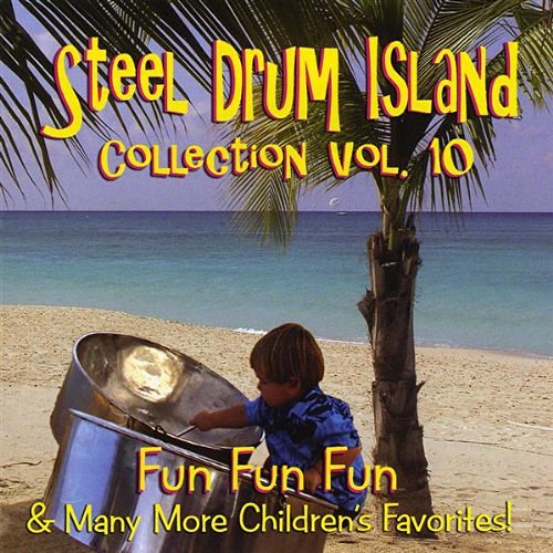 Steel Drum Island Collection: Fun Fun Fun & More O