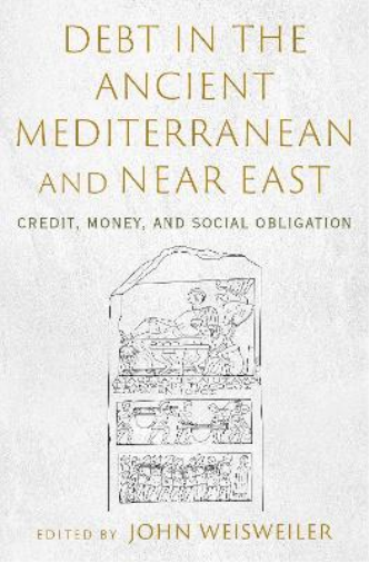 Debt in the Ancient Mediterranean and Near East