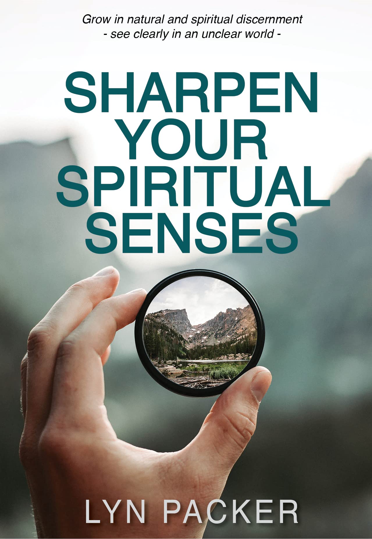 Sharpen Your Spiritual Senses