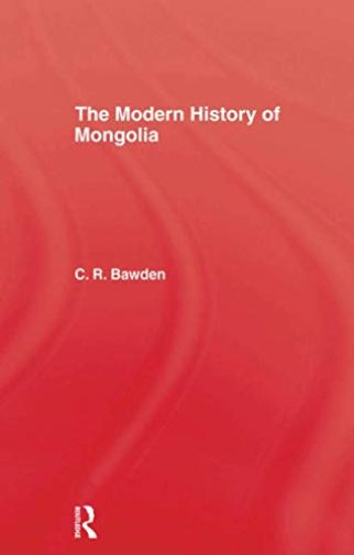 The Modern History of Mongolia